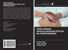 Capa do livro de TRASTORNOS MUSCULOESQUELÉTICOS EN PORTEADORES 