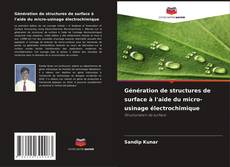Copertina di Génération de structures de surface à l'aide du micro-usinage électrochimique