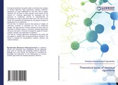 Bookcover of Theoretical bases of chemical algorithms