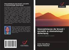 Buchcover von Uszczelniacze do bruzd i szczelin w stomatologii dziecięcej