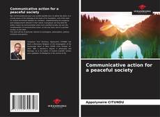 Bookcover of Communicative action for a peaceful society