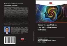 Recherche qualitative: Concepts, contextes et méthodes的封面