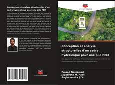 Bookcover of Conception et analyse structurelles d'un cadre hydraulique pour une pile PEM