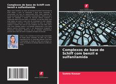 Bookcover of Complexos de base de Schiff com benzil e sulfanilamida