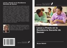 Locus y Praxis en la Residencia Docente de Denver kitap kapağı