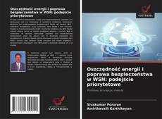 Bookcover of Oszczędność energii i poprawa bezpieczeństwa w WSN: podejście priorytetowe