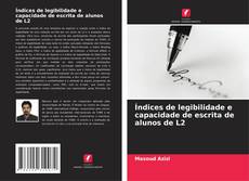 Bookcover of Índices de legibilidade e capacidade de escrita de alunos de L2