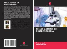 Couverture de TEMAS ACTUAIS EM BIOTECNOLOGIA