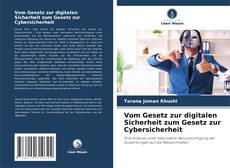 Portada del libro de Vom Gesetz zur digitalen Sicherheit zum Gesetz zur Cybersicherheit