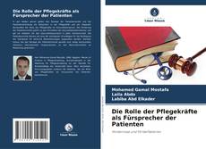 Couverture de Die Rolle der Pflegekräfte als Fürsprecher der Patienten