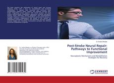 Couverture de Post-Stroke Neural Repair: Pathways to Functional Improvement