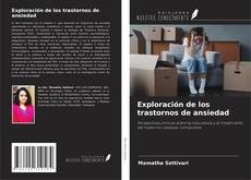 Capa do livro de Exploración de los trastornos de ansiedad 