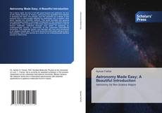 Borítókép a  Astronomy Made Easy; A Beautiful Introduction - hoz
