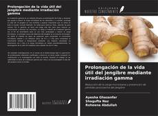 Prolongación de la vida útil del jengibre mediante irradiación gamma kitap kapağı
