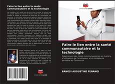 Copertina di Faire le lien entre la santé communautaire et la technologie