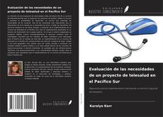Capa do livro de Evaluación de las necesidades de un proyecto de telesalud en el Pacífico Sur 