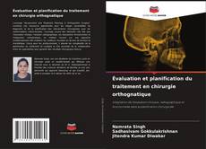 Couverture de Évaluation et planification du traitement en chirurgie orthognatique