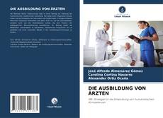 DIE AUSBILDUNG VON ÄRZTEN kitap kapağı