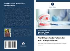 Обложка Nicht fluoridierte Materialien zur Kariesprävention