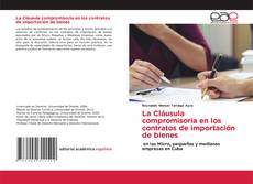 Bookcover of La Cláusula compromisoria en los contratos de importación de bienes
