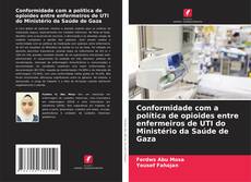 Couverture de Conformidade com a política de opioides entre enfermeiros de UTI do Ministério da Saúde de Gaza