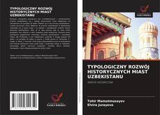 Buchcover von TYPOLOGICZNY ROZWÓJ HISTORYCZNYCH MIAST UZBEKISTANU