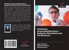Capa do livro de Działanie przeciwbakteryjne i badanie fitochemiczne Parthenium 