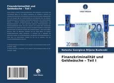 Copertina di Finanzkriminalität und Geldwäsche – Teil I
