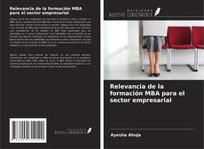 Relevancia de la formación MBA para el sector empresarial kitap kapağı