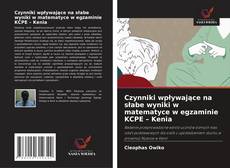 Bookcover of Czynniki wpływające na słabe wyniki w matematyce w egzaminie KCPE – Kenia