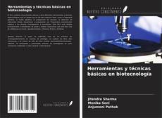 Copertina di Herramientas y técnicas básicas en biotecnología