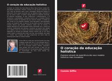 Borítókép a  O coração da educação holística - hoz