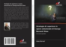 Portada del libro de Strategie di copertura in opere selezionate di George Bernard Shaw