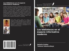 Couverture de Las bibliotecas en el espacio informativo moderno