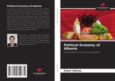 Bookcover of Political Economy of Albania
