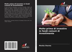 Capa do livro de Molto prima di investire in fondi comuni di investimento 