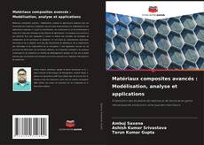 Portada del libro de Matériaux composites avancés : Modélisation, analyse et applications