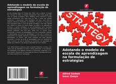 Buchcover von Adotando o modelo da escola de aprendizagem na formulação de estratégias