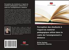 Обложка Perception des étudiants à l'égard du matériel pédagogique utilisé dans le cadre de l'enseignement à distance