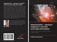 Portada del libro de ROBOADVISORS – ZARZĄDCY FUNDUSZY Z UŻYCIEM SZTUCZNEJ INTELIGENCJI