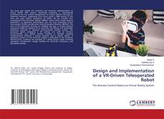 Bookcover of Design and Implementation of a VR-Driven Teleoperated Robot