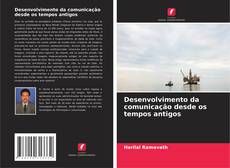Buchcover von Desenvolvimento da comunicação desde os tempos antigos
