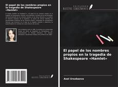 Capa do livro de El papel de los nombres propios en la tragedia de Shakespeare «Hamlet» 