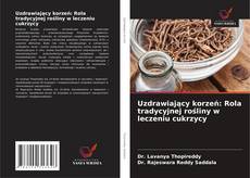 Uzdrawiający korzeń: Rola tradycyjnej rośliny w leczeniu cukrzycy的封面