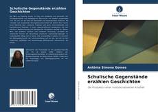 Buchcover von Schulische Gegenstände erzählen Geschichten