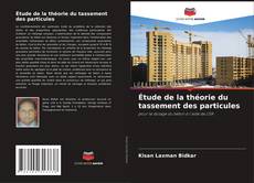Bookcover of Étude de la théorie du tassement des particules