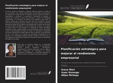 Planificación estratégica para mejorar el rendimiento empresarial kitap kapağı