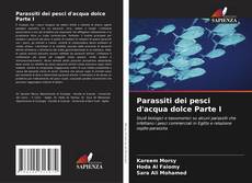 Buchcover von Parassiti dei pesci d'acqua dolce Parte I