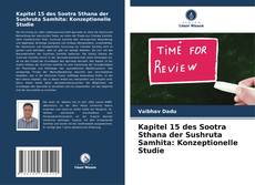 Kapitel 15 des Sootra Sthana der Sushruta Samhita: Konzeptionelle Studie的封面