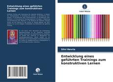 Portada del libro de Entwicklung eines geführten Trainings zum konstruktiven Lernen